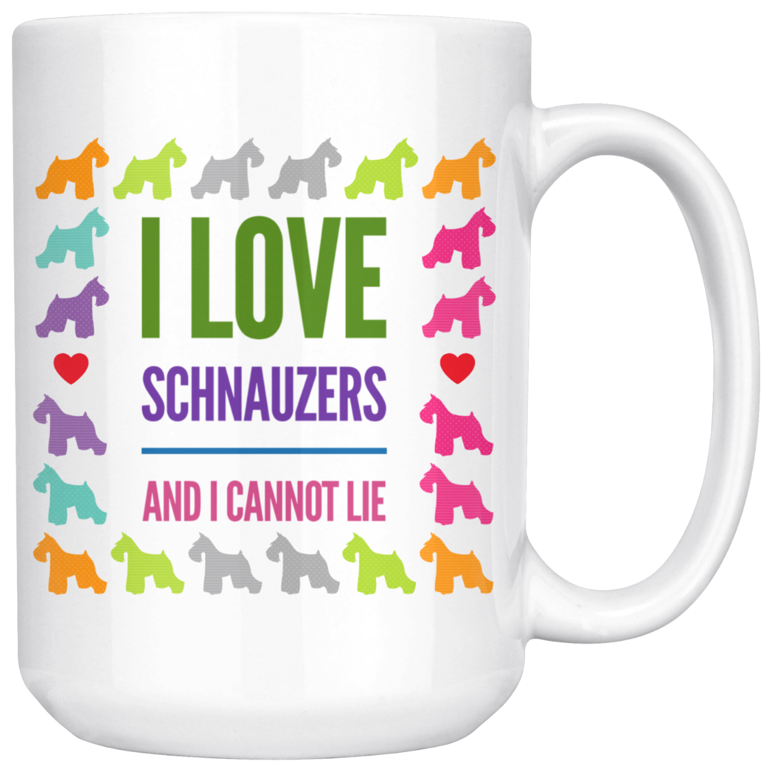 I Love Schnauzers Dog Coffee Mug - Dog Dad Mom Coffee Mug