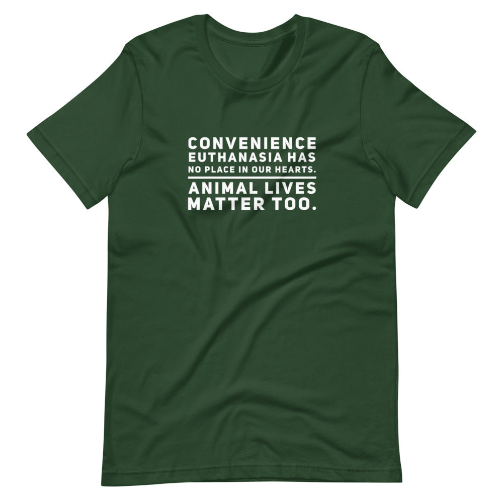 Convenience Euthanasia Has No Place In Our Hearts, Short-Sleeve Unisex T-Shirt, Green