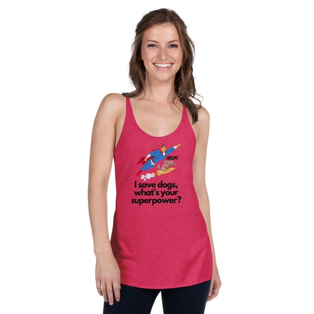I Save Dogs, What's Your Superpower Women's Racerback Tank, Red