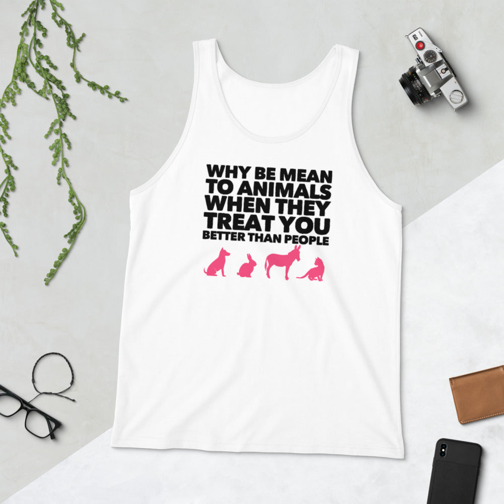 Why Be mean To Animals Unisex Tank Top, White