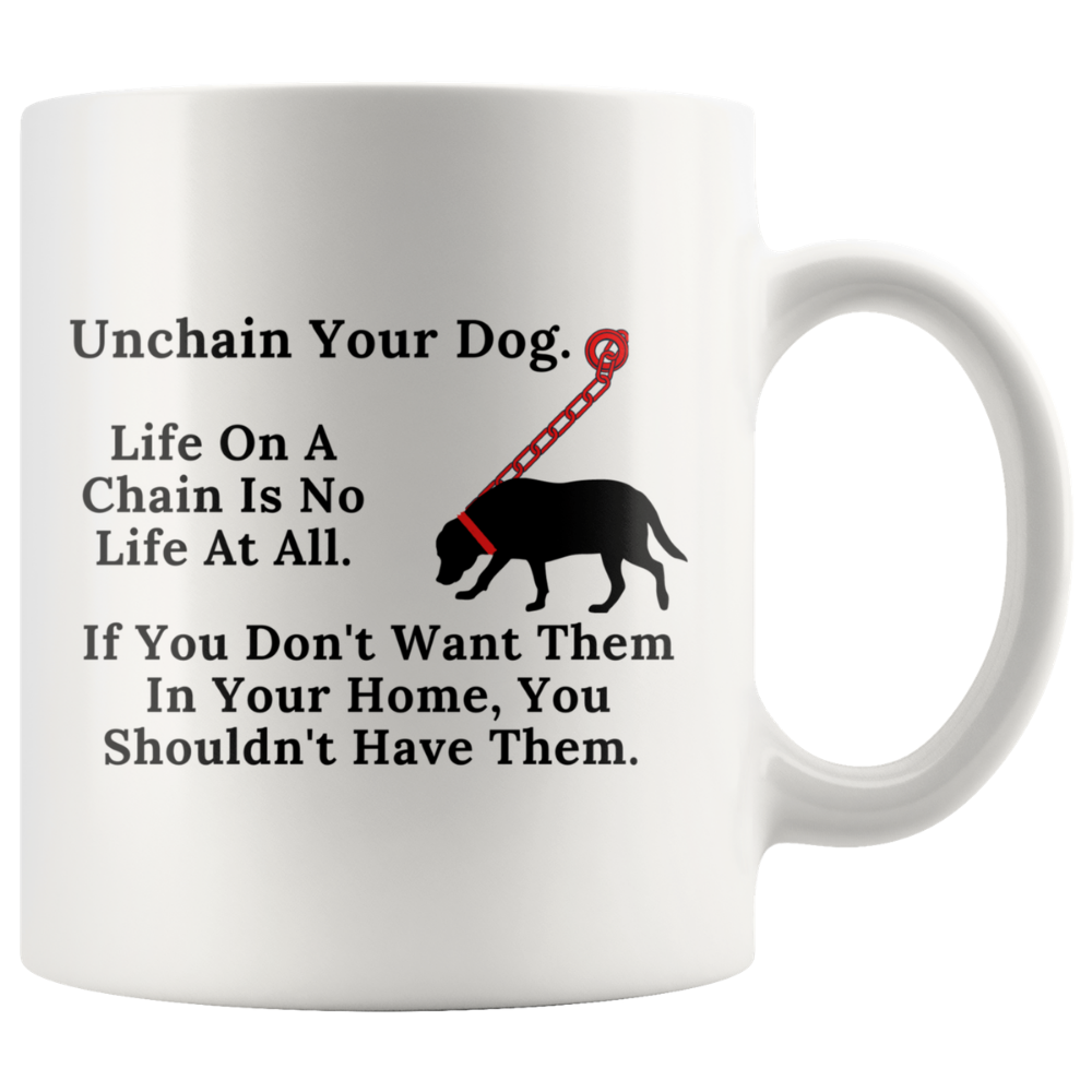Life On A Chain Is No Life At All on Coffee Mug