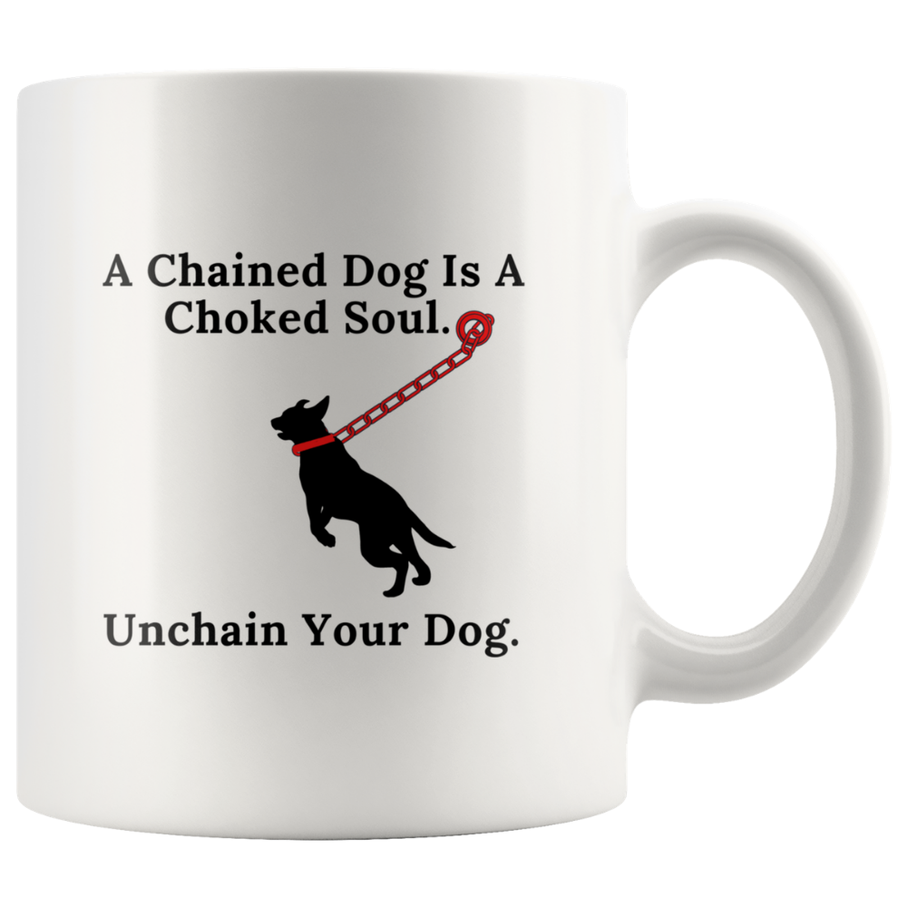 a chained dog is a choked soul coffee mug 11oz mug