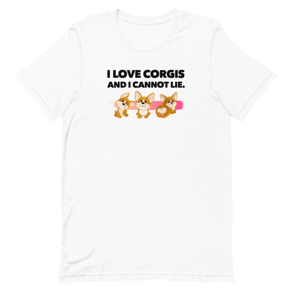 I Love Corgis And I Cannot Lie Short-Sleeve Unisex T-Shirt