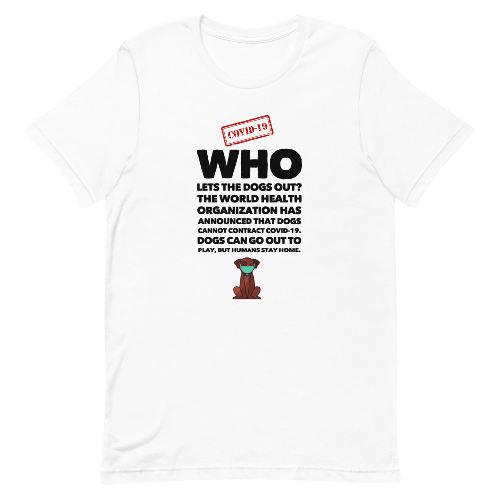 WHO Lets The Dogs Out Short-Sleeve Unisex T-Shirt, White