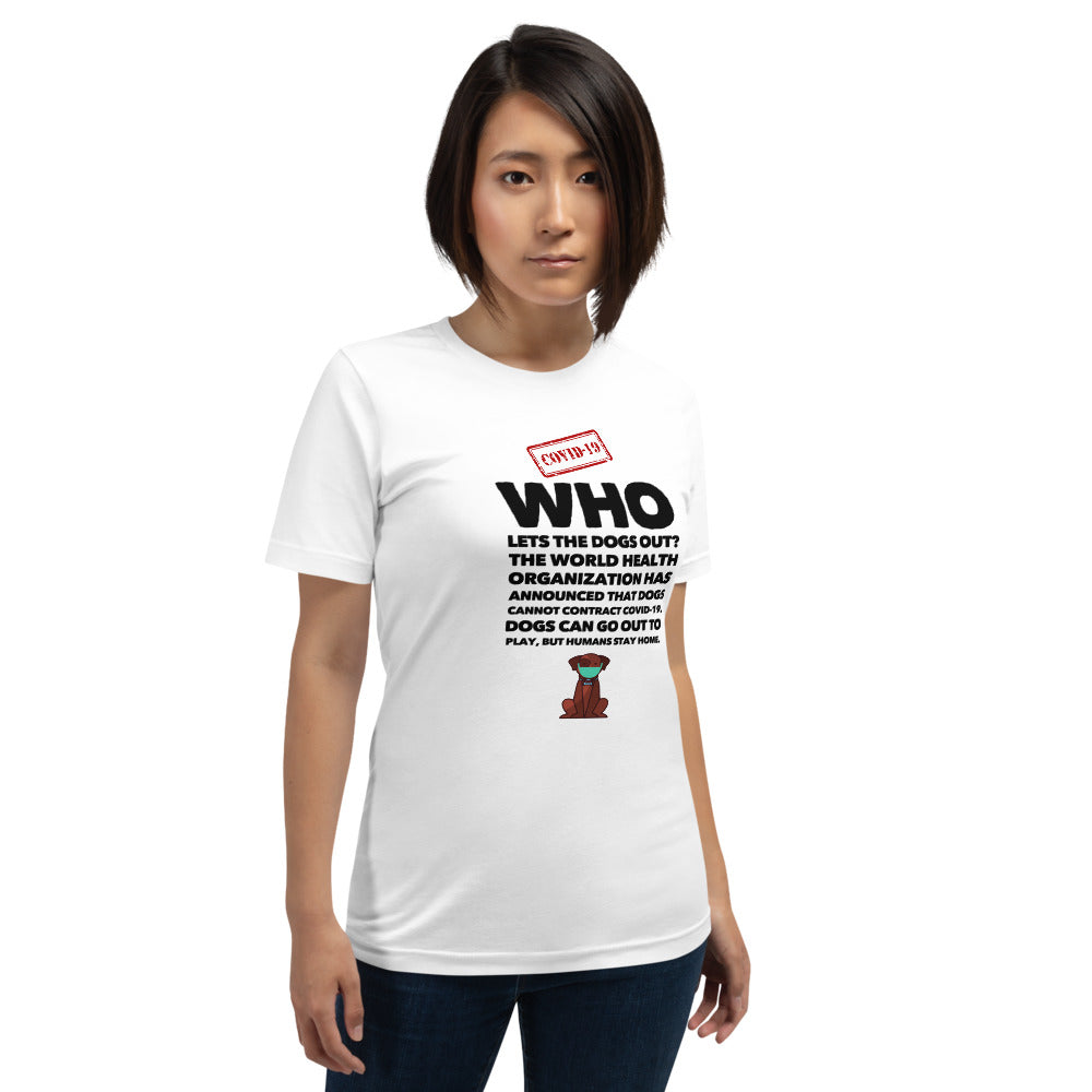 WHO Lets The Dogs Out Short-Sleeve Unisex T-Shirt