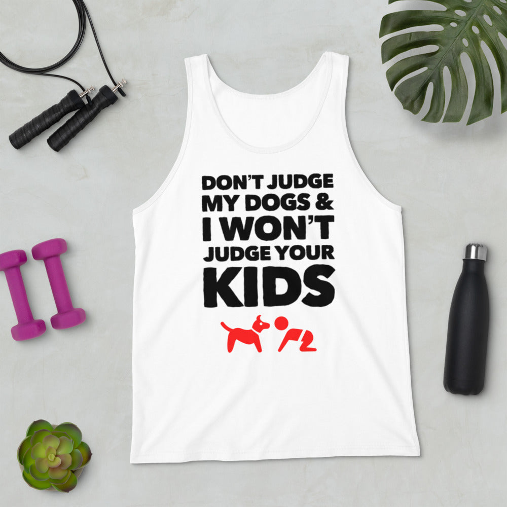 Don't Judge My Dogs & I Won't Judge Your Kids Unisex Tank Top, White