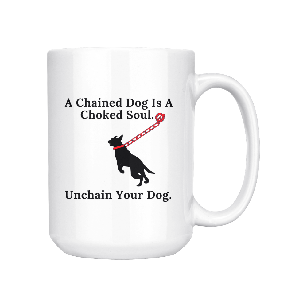 a chained dog is a choked soul coffee mug 15oz mug