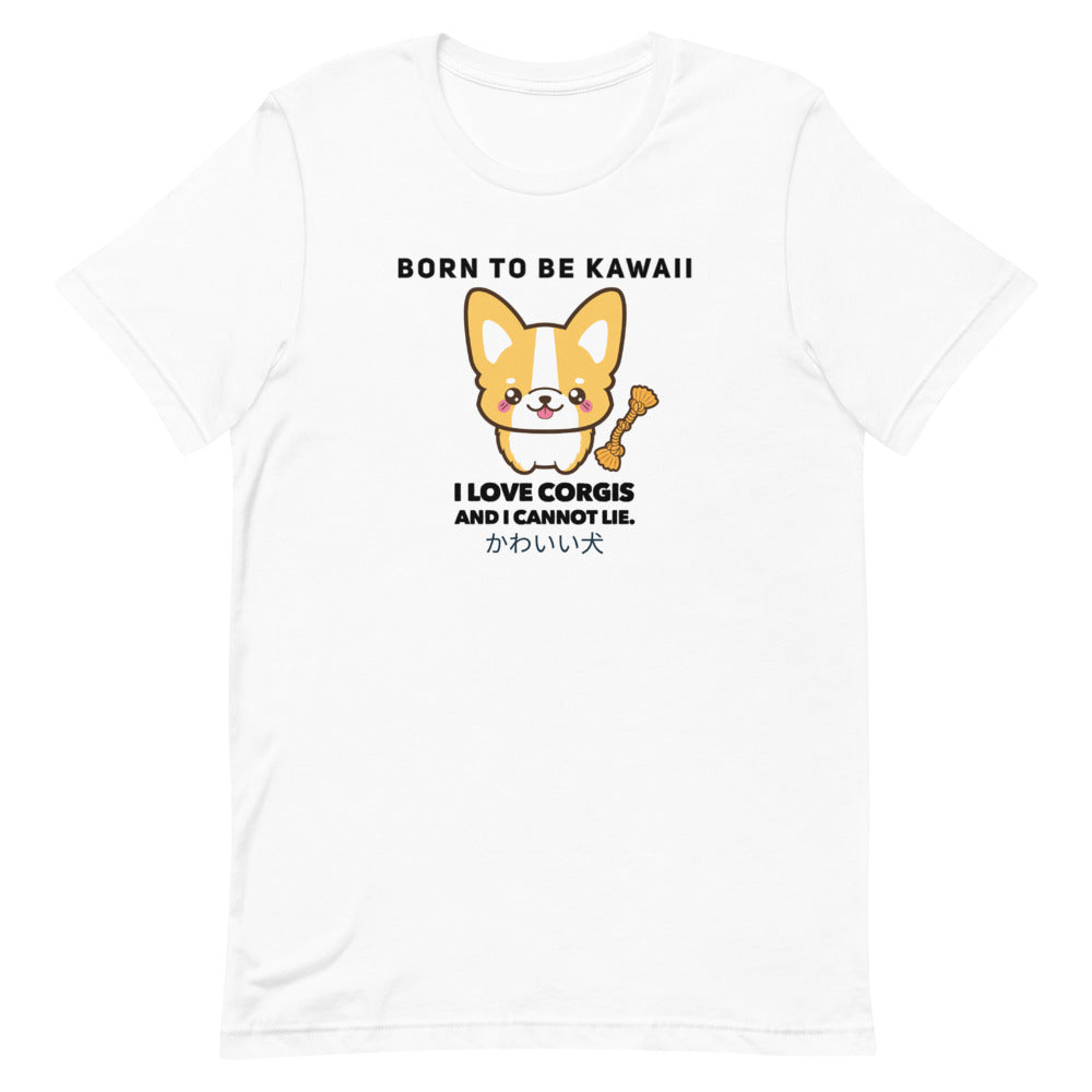 Born To Be Kawaii Corgi, Short-Sleeve Unisex T-Shirt, White