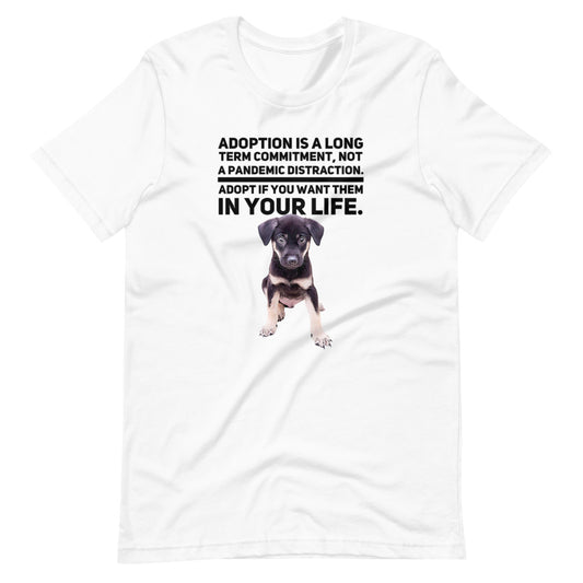 Adoption Is A Long Term Commitment, Short-Sleeve Unisex T-Shirt, White