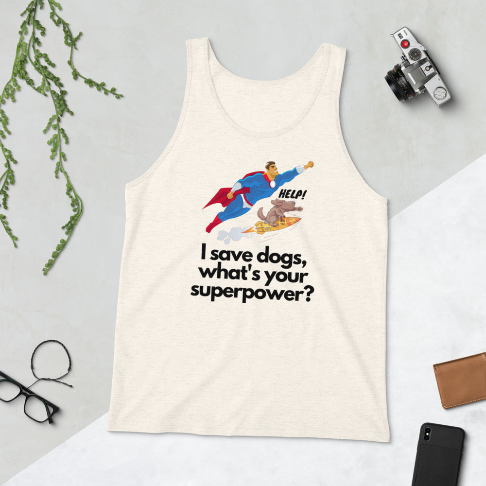 I Save Dogs, What's Your Superpower, Unisex Tank Top, Cream