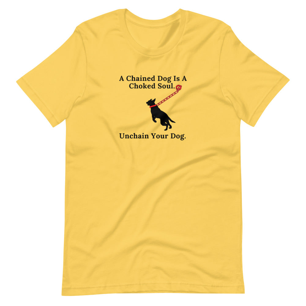 a chain dog is a choked soul dog dad shirt - unisex t-shirt, dog mom shirt, best gifts for dog lovers, dog lover shirt, gifts for dog dad, funny shirt