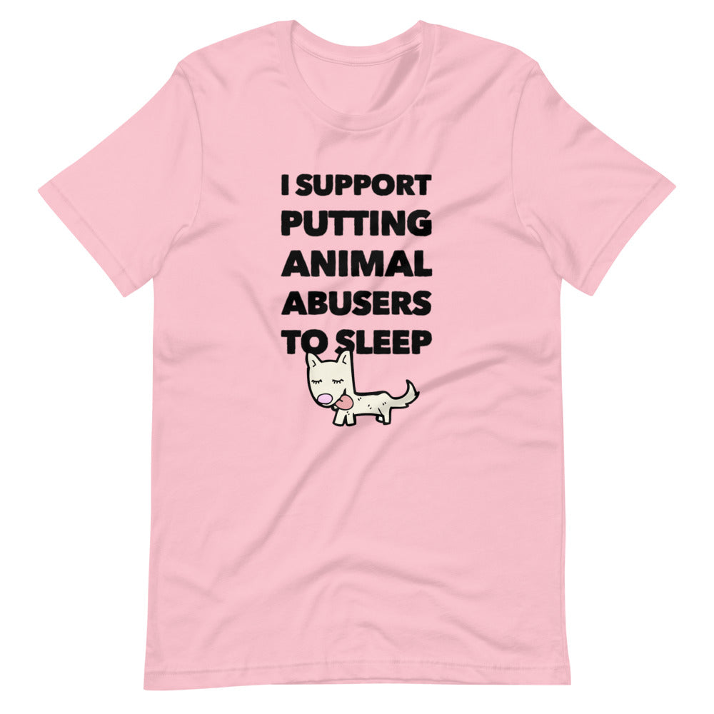 Putting Animal Abusers To Sleep on Short-Sleeve Unisex T-Shirt, Pink