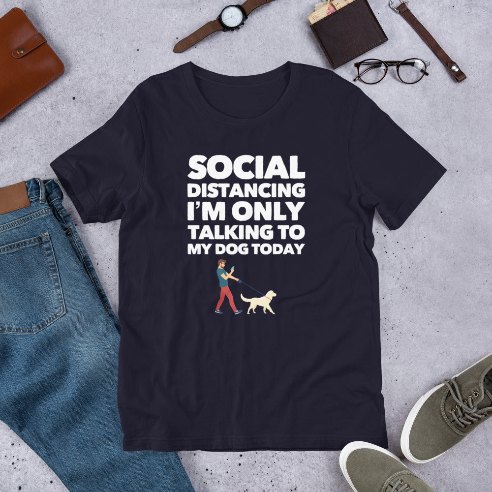 Social Distancing on Summer Short-Sleeve Unisex T-Shirt, Dog Dad Shirt