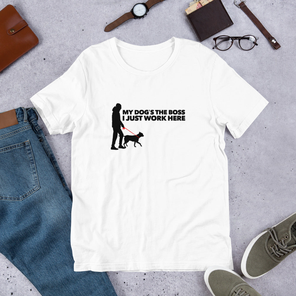 My Dog's The Boss on Short-Sleeve Unisex T-Shirt, Dog Dad Shirt, White