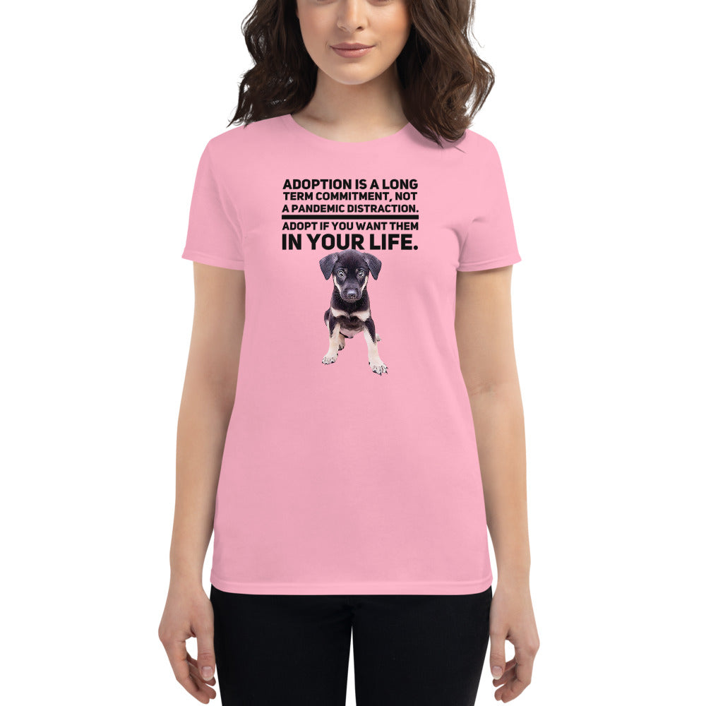 Adoption Is A Long Term Commitment, Women's Short Sleeve T-Shirt, Pink