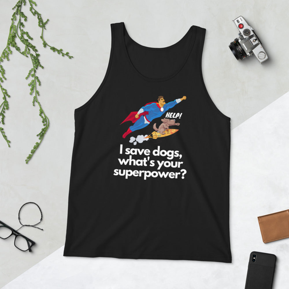I Save Dogs, What's Your Superpower, Unisex Tank Top, Black