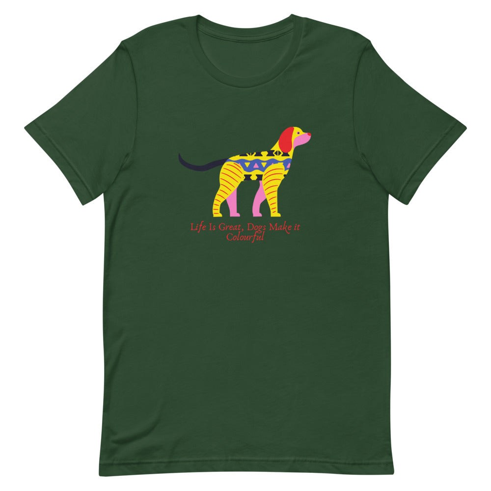 Life Is Better With Dogs, Short-Sleeve Unisex T-Shirt, Green