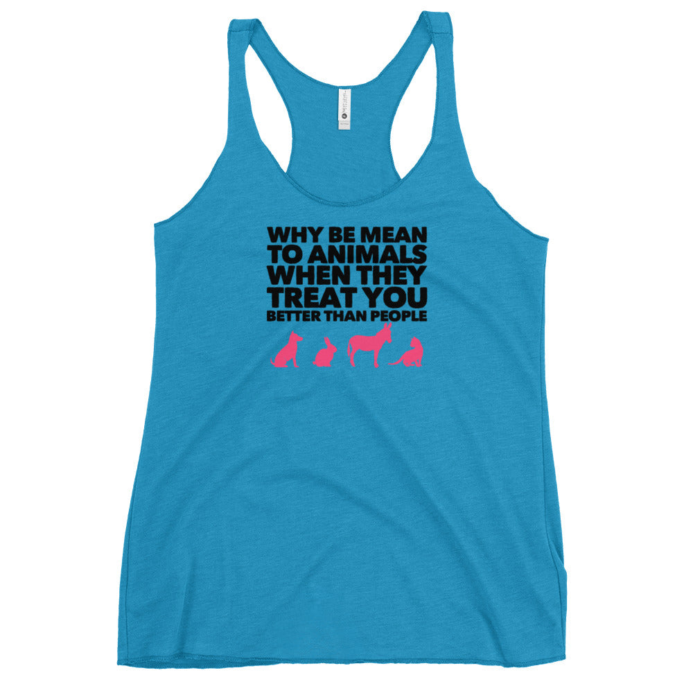 Why Be Mean To Animals Women's Racerback Tank, Blue