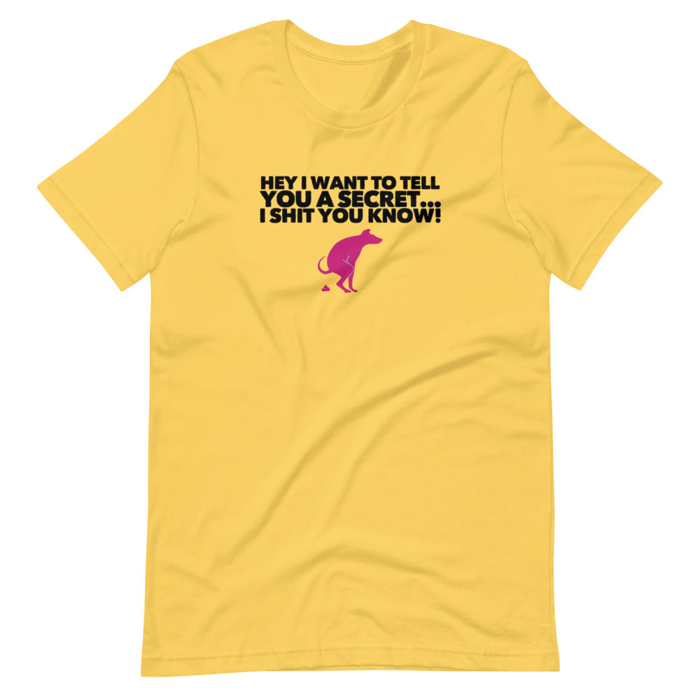I Shit You Know on Short-Sleeve Unisex T-Shirt, Dog Dad Shirt, Yellow