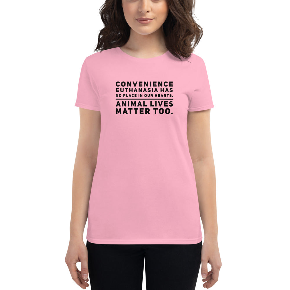 Convenience Euthanasia Has No Place In Our Hearts, Women's short sleeve t-shirt, Pink