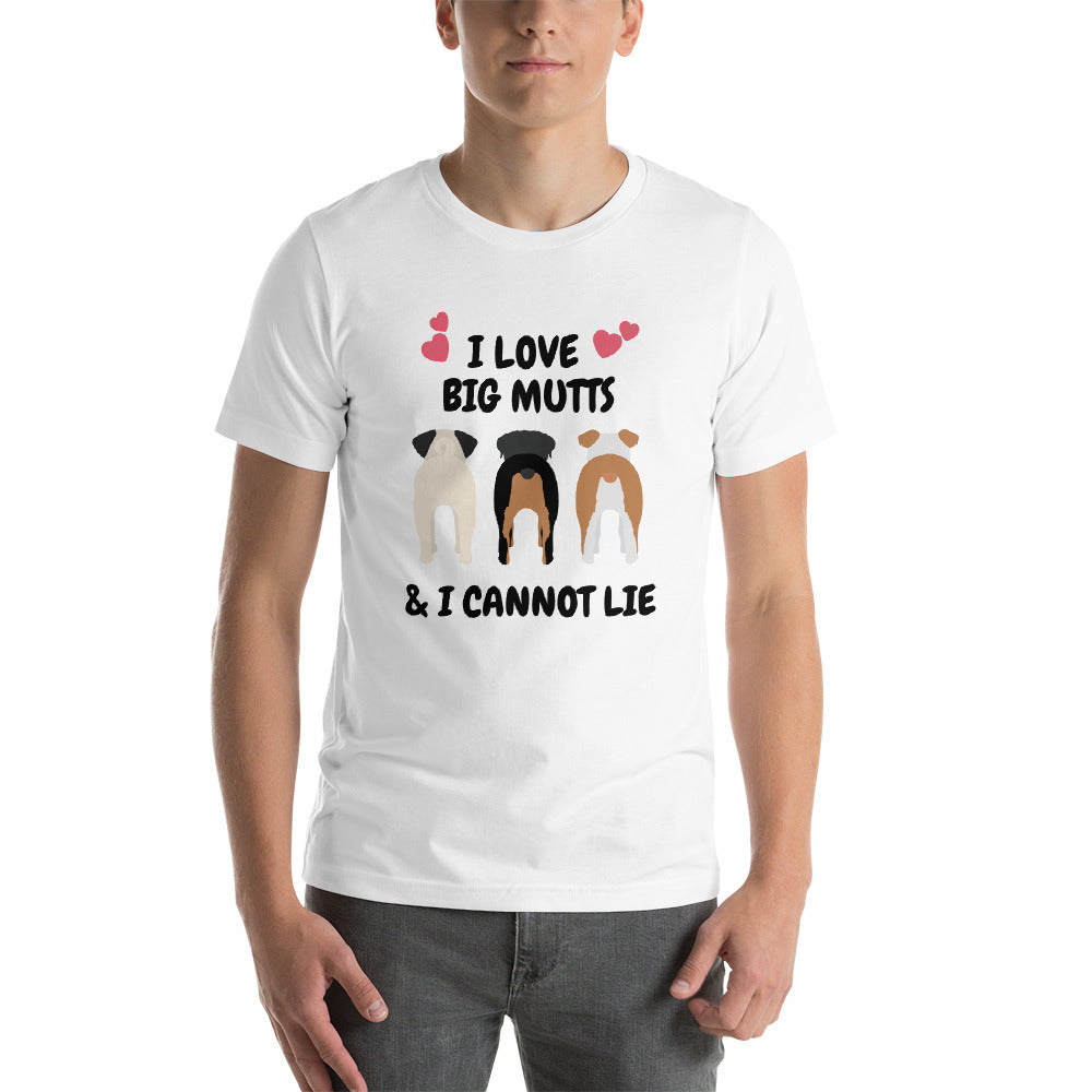 I Love Big Mutts on Short-Sleeve Unisex T-Shirt, Dog Dad Shirt