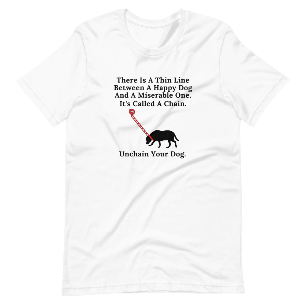 Unchain Your Dog on Short-Sleeve Unisex T-Shirt, Dog Rescue Shirt, White