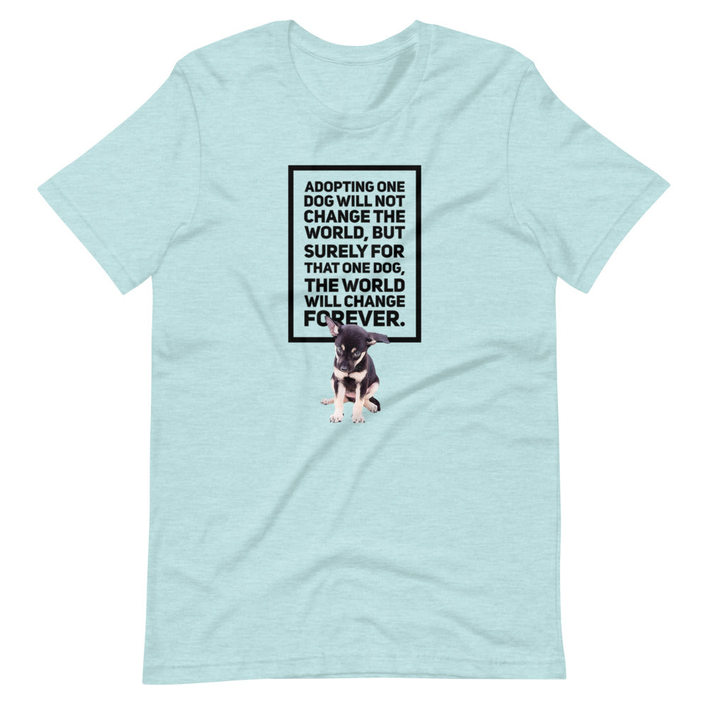 Adopting One Dog Will Not Change The World, Short-Sleeve Unisex T-Shirt, Blue