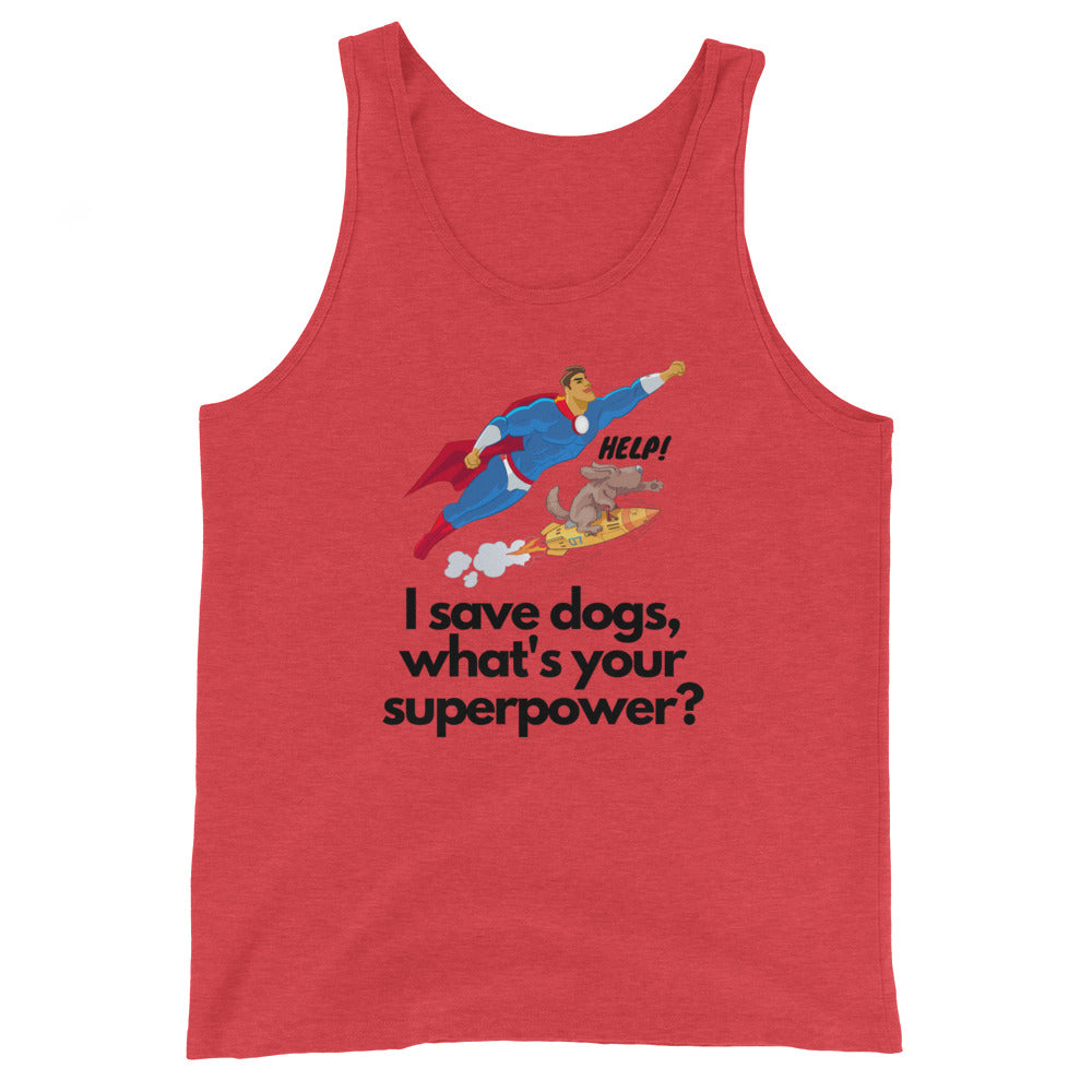 I Save Dogs, What's Your Superpower, Unisex Tank Top, Red