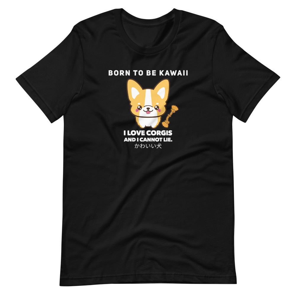 Born To Be Kawaii Corgi, Short-Sleeve Unisex T-Shirt, Black