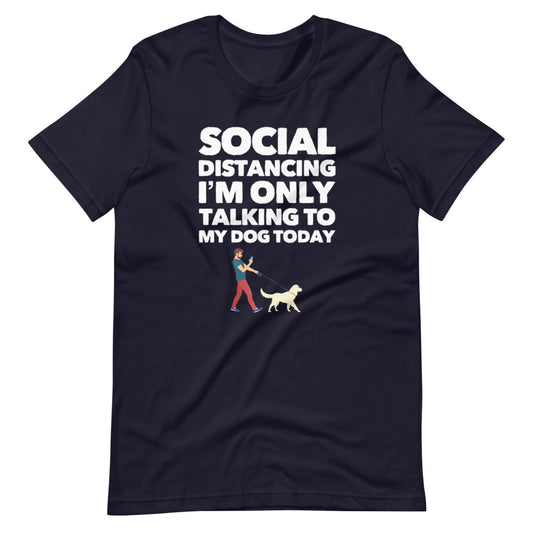 Social Distancing on Summer Short-Sleeve Unisex T-Shirt, Dog Dad Shirt