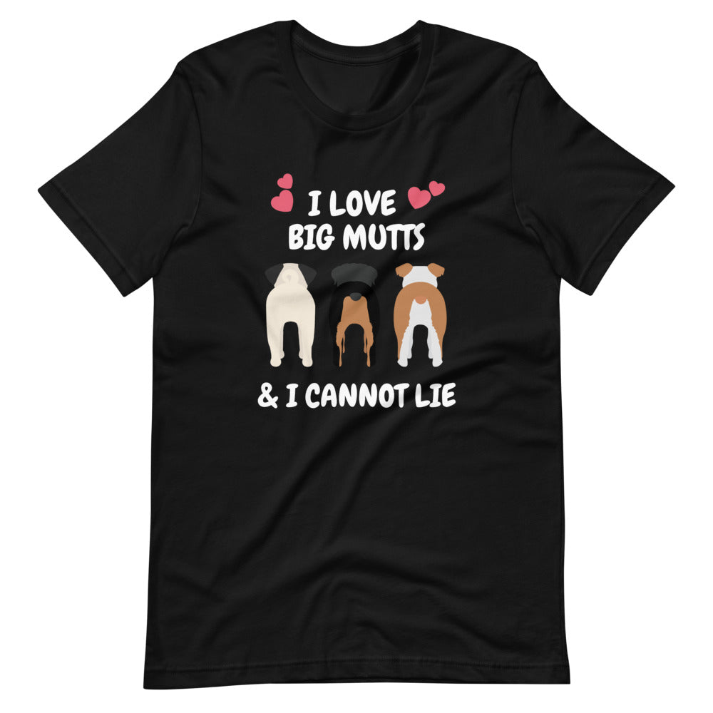 I Love Big Mutts & I Cannot Lie, Short-Sleeve Unisex T-Shirt, Black