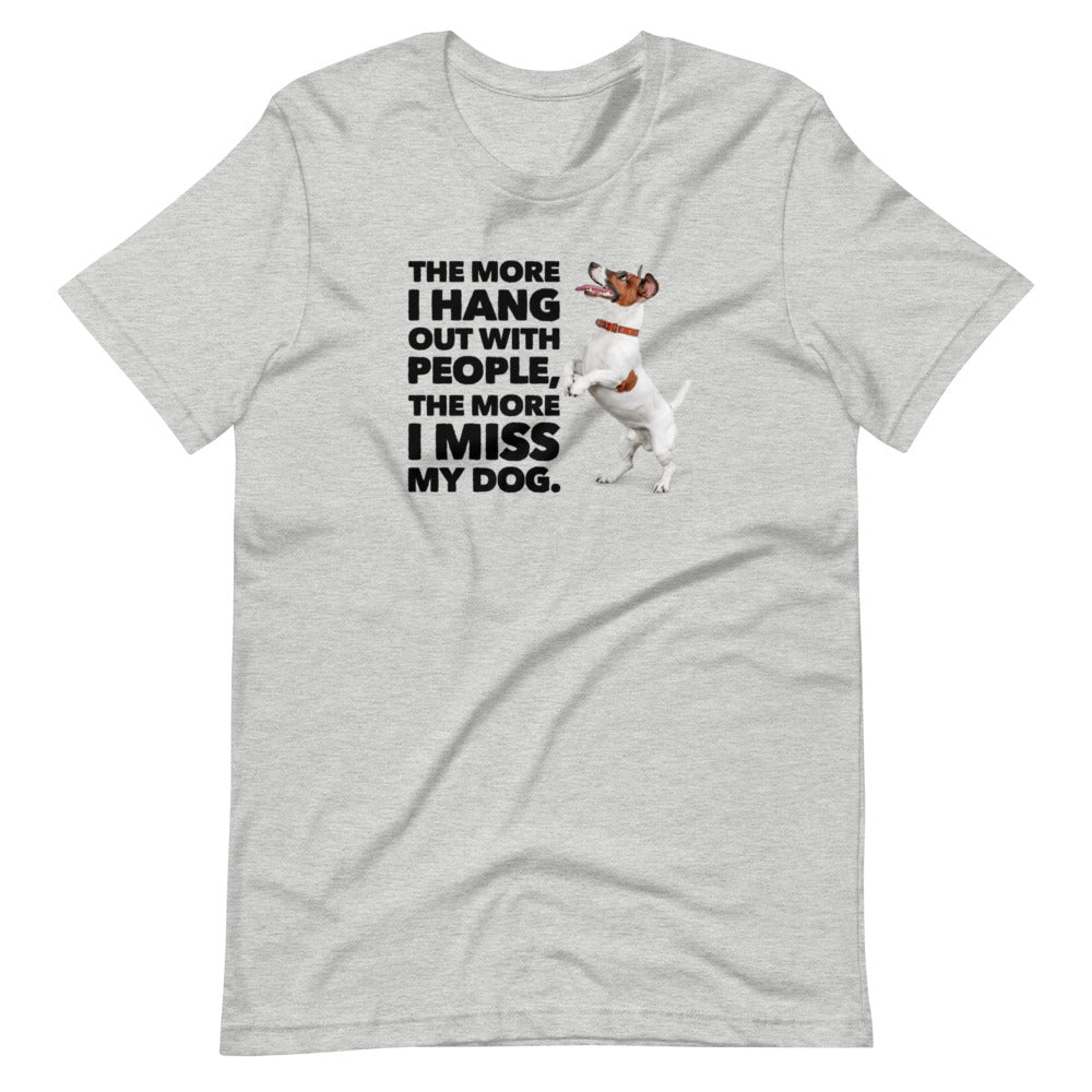 I Miss My Dog on Short-Sleeve Unisex T-Shirt, Dog Dad Shirt, Grey
