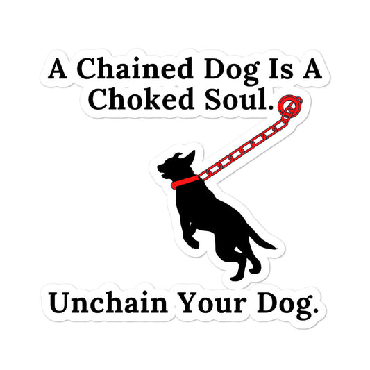 a chained dog is a choked soul on bubble-free stickers 5.5x5.5
