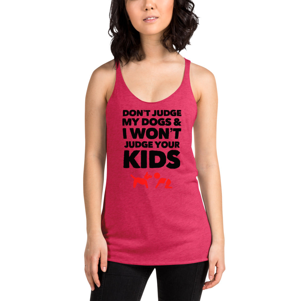 Don't Judge My Dogs & I Won't Judge Your Kids, Women's Racerback Tank, Red