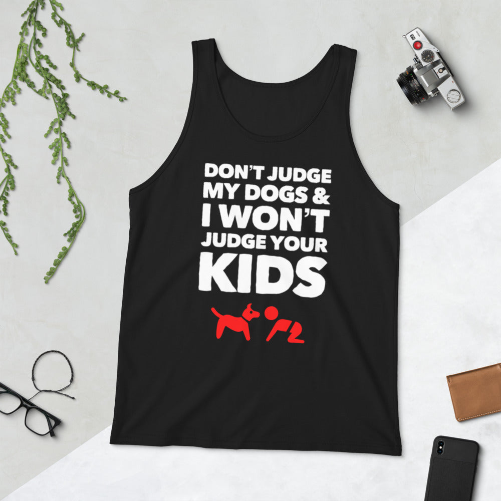 Don't Judge My Dogs & I Won't Judge Your Kids Unisex Tank Top, Black