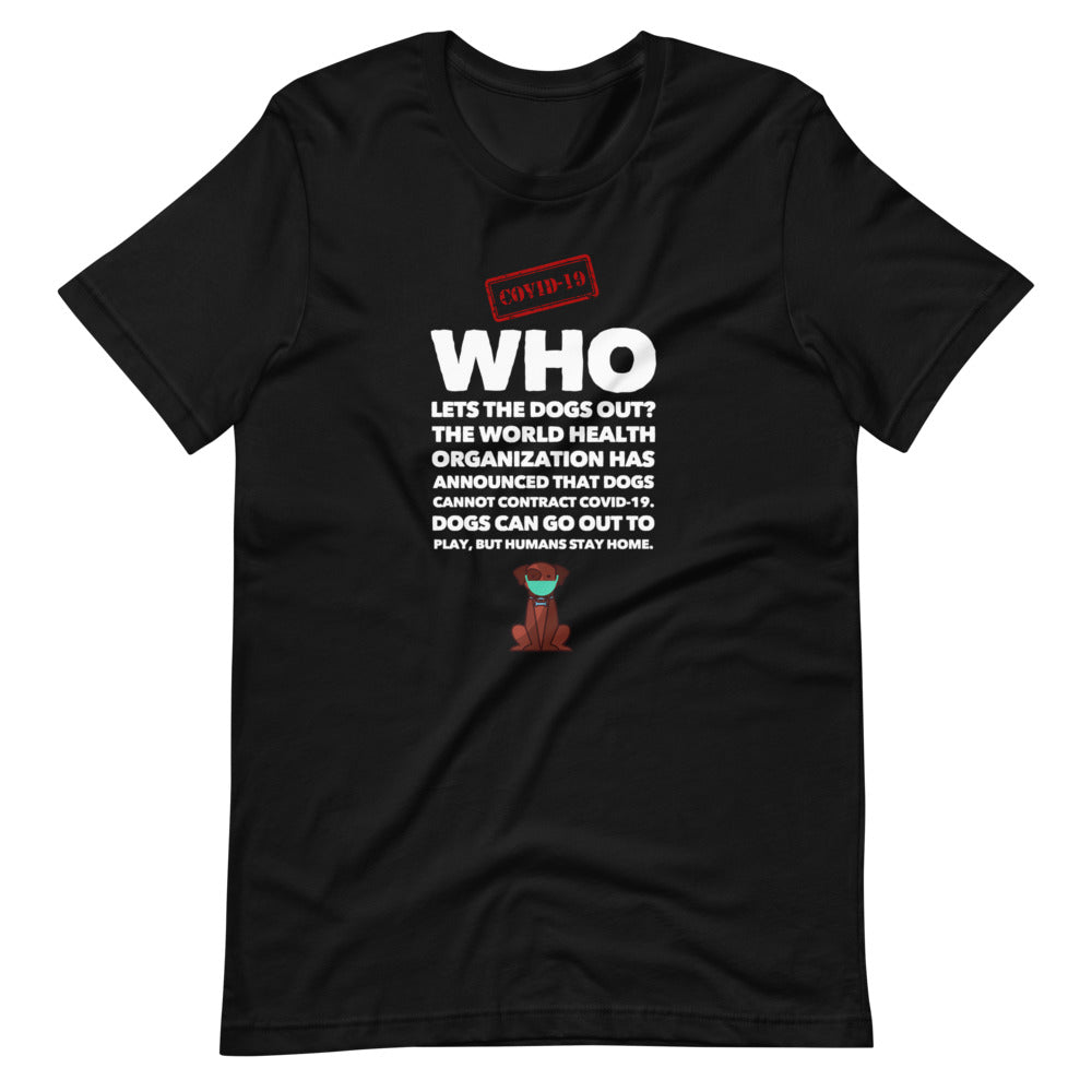 WHO Lets The Dogs Out Short-Sleeve Unisex T-Shirt, Black