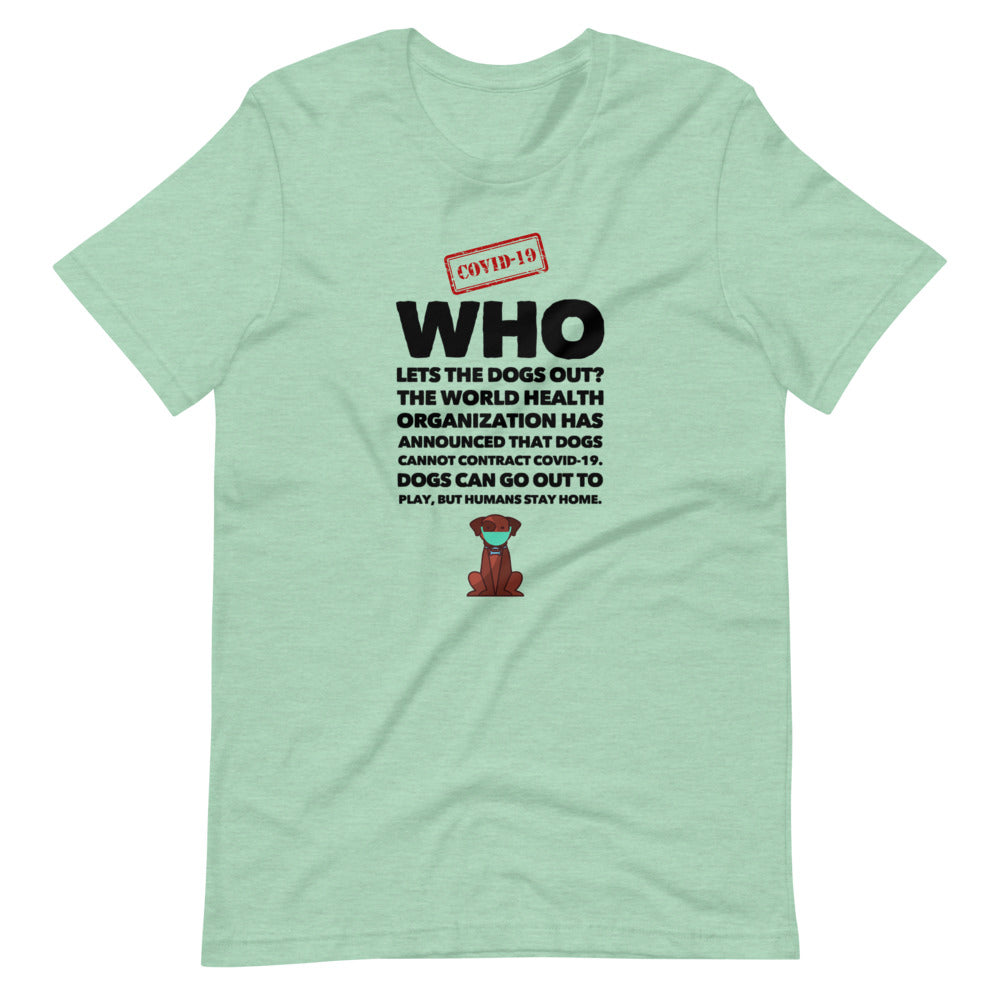 WHO Lets The Dogs Out Short-Sleeve Unisex T-Shirt Green