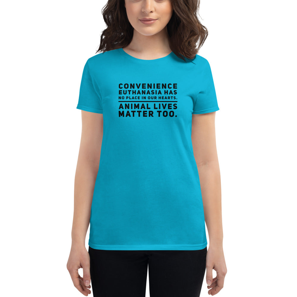 Convenience Euthanasia Has No Place In Our Hearts, Women's short sleeve t-shirt, Blue