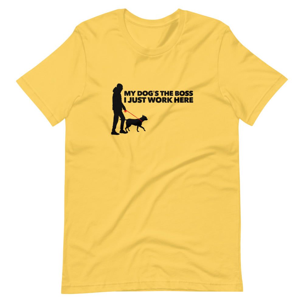 My Dog's The Boss on Short-Sleeve Unisex T-Shirt, Dog Dad Shirt, Yellow