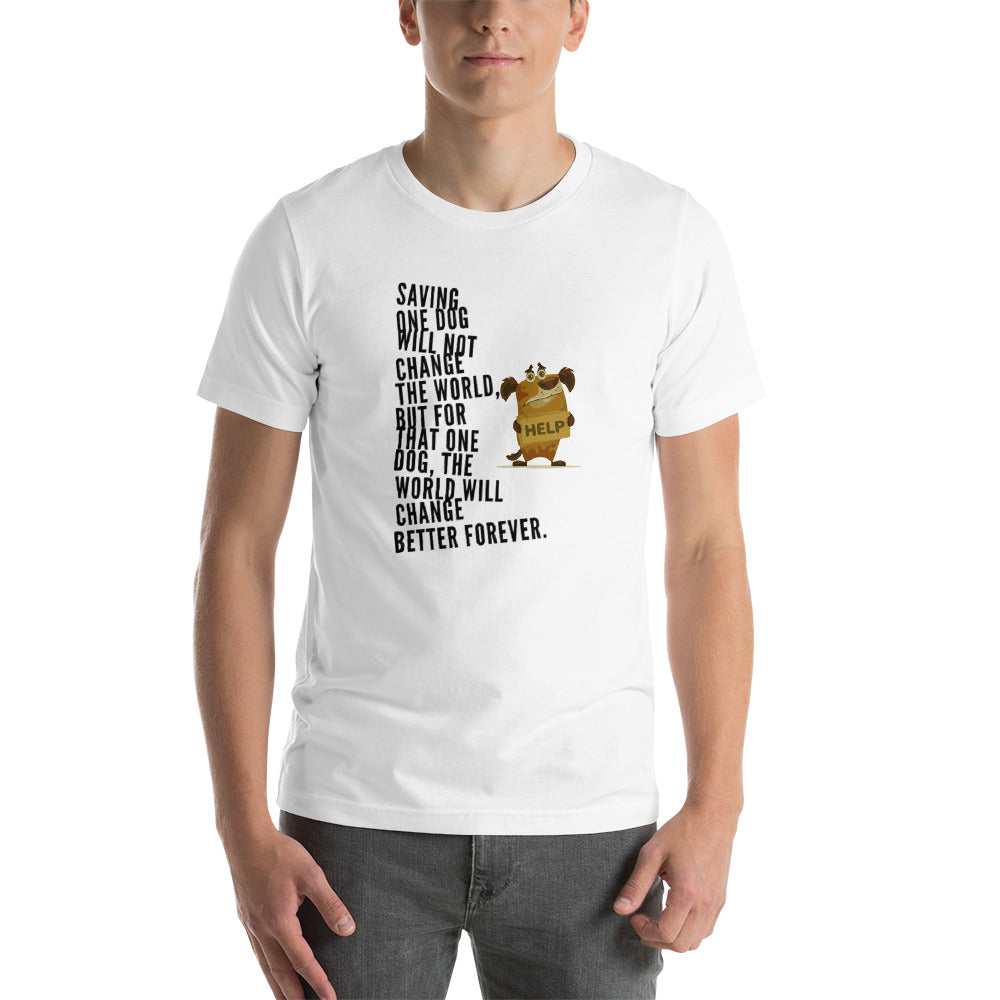 Saving One Dog on Short-Sleeve Unisex T-Shirt, Dog Rescue Shirt
