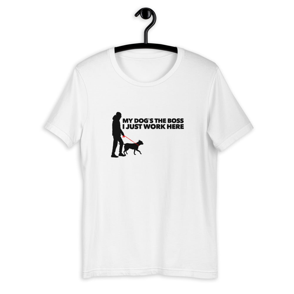 My Dog's The Boss on Short-Sleeve Unisex T-Shirt, Dog Dad Shirt, White