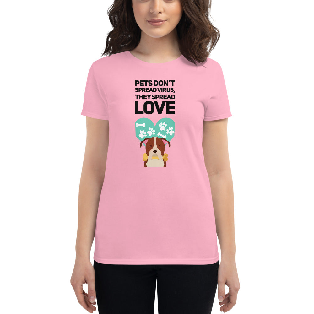 Pets Spread Love on Women's Short Sleeve T-shirt, Dog Mom Shirt, Pink