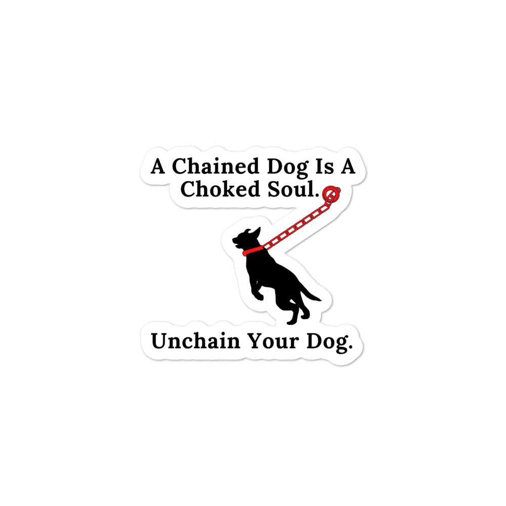 a chained dog is a choked soul on bubble-free stickers 3x3