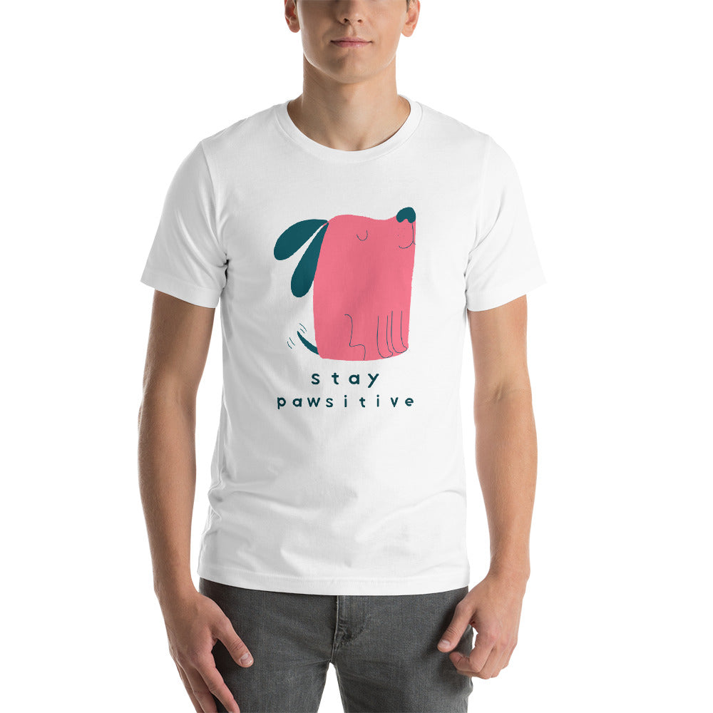 Stay Pawsitive on Short-Sleeve Unisex T-Shirt