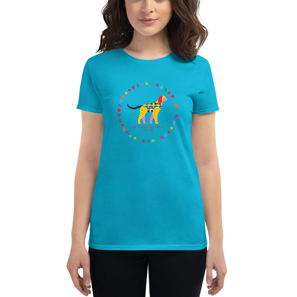 Life Is Colourful With Dogs on Women's T-Shirt, Dog Mom Shirt, Blue