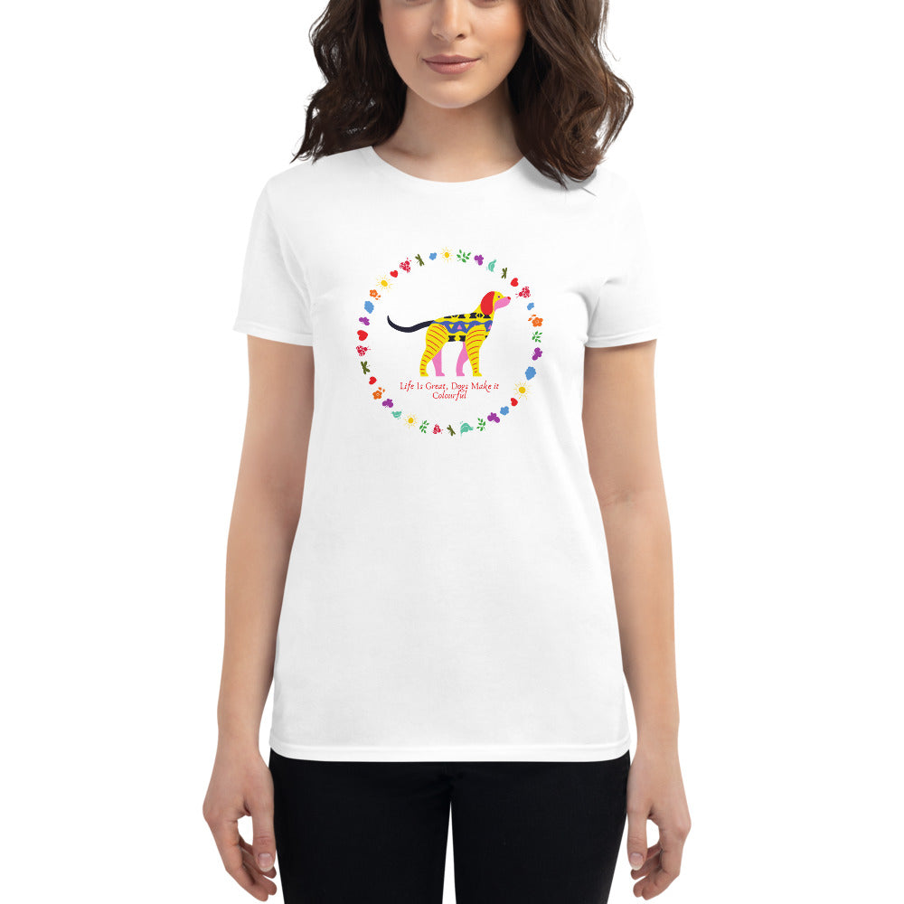 Life Is Colourful With Dogs, Women's short sleeve t-shirt, White
