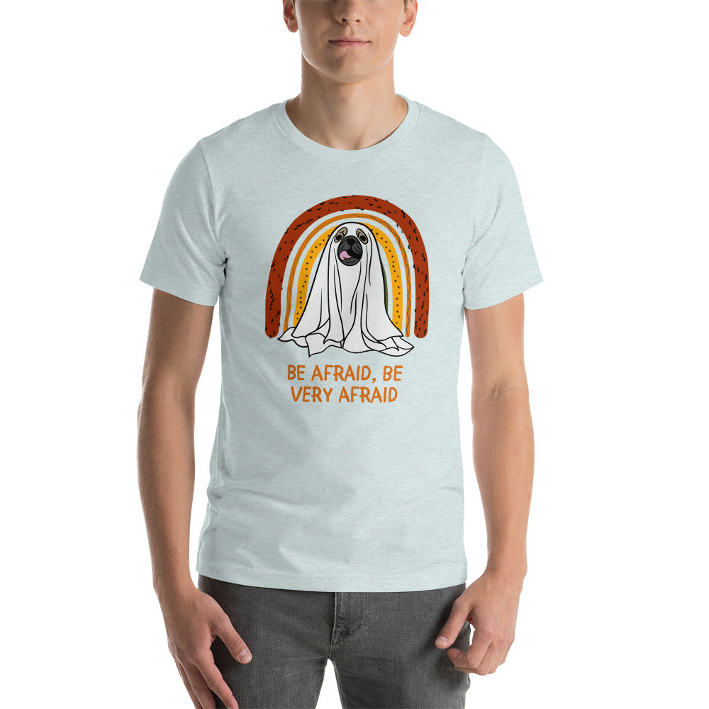 Be Afraid Halloween Dog Dad Shirt - Unisex T-Shirt, Dog Mom Shirt