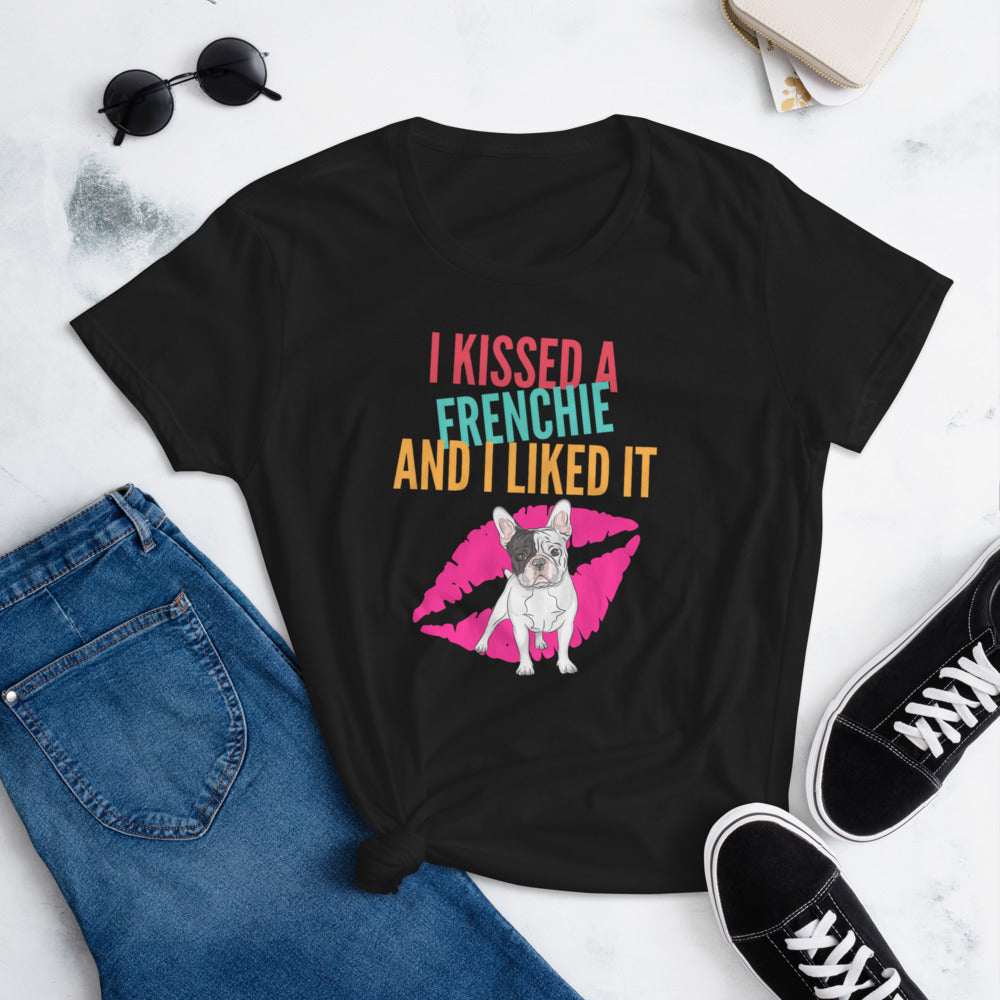 I Kissed A Frenchie Dog Mom Shirt - Women's Short-Sleeve T-Shirt