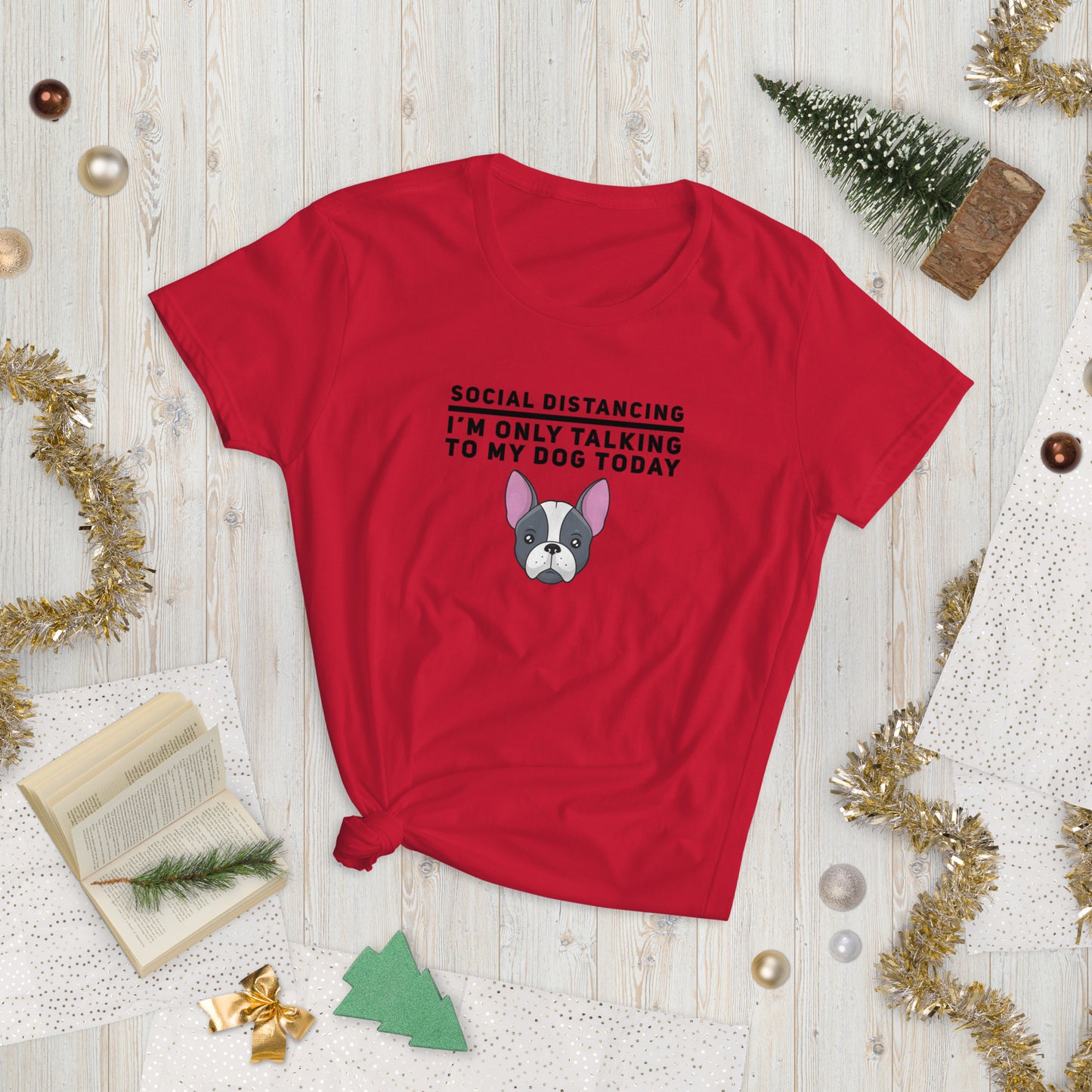 Social Distancing Dog Mom Shirt And Gift - Women's T-Shirt